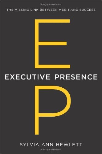 Executive Presence by Sylvia Ann Hewlett