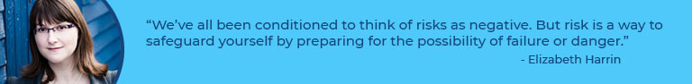 not all risk on a project is bad