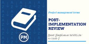 what is post implementation review?
