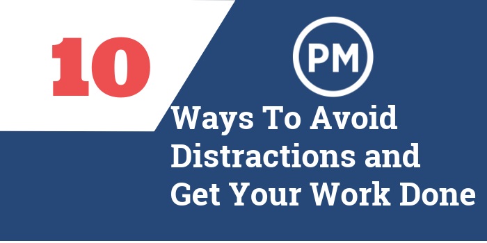 10 ways to eliminate distractions at work and get more done work request templates