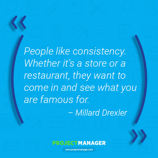 consistency quote from millard drexler