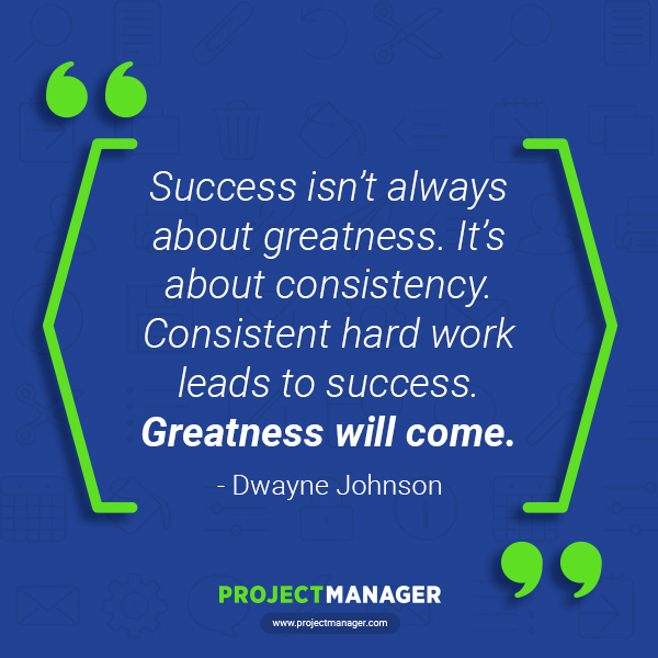 10 Consistency Quotes To Help You Keep Going Projectmanager