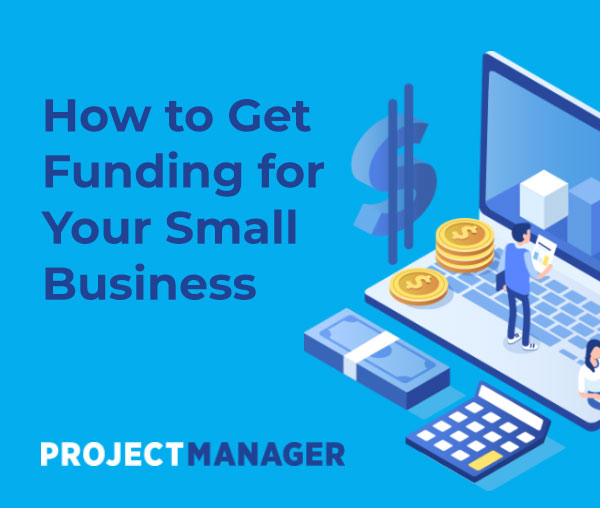 Small Business Funding: 10 Tips for Getting the Money You Need