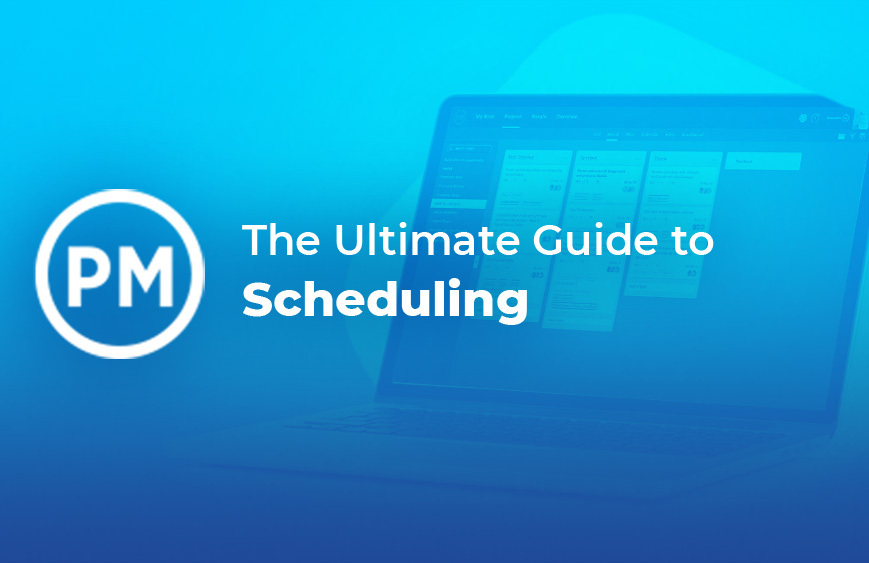 The Ultimate Guide to Project Scheduling