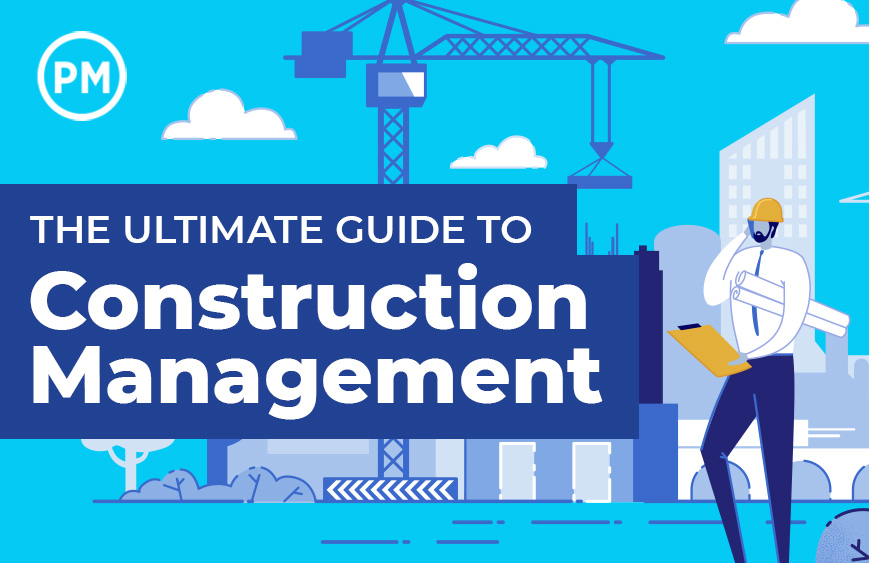 The Ultimate Guide to Construction Project Management