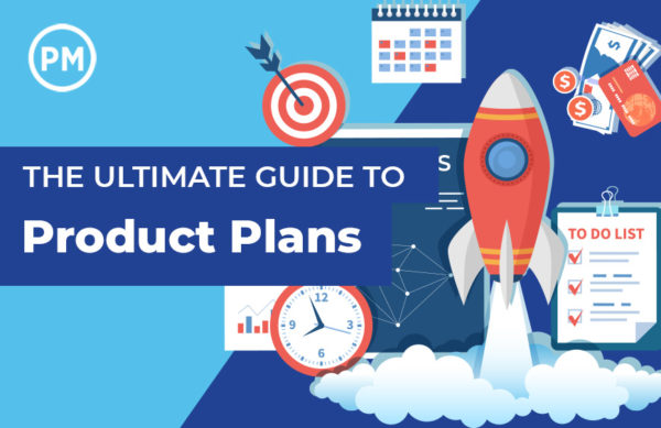 The Ultimate Guide to Product Plans