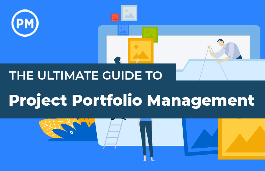 The Ultimate Guide to Project Portfolio Management