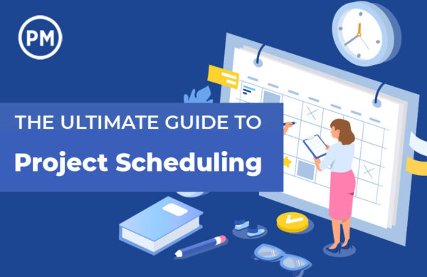 The Ultimate Guide to Project Scheduling