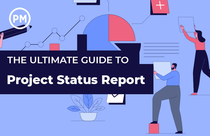 The Ultimate Guides to Project Status Reports